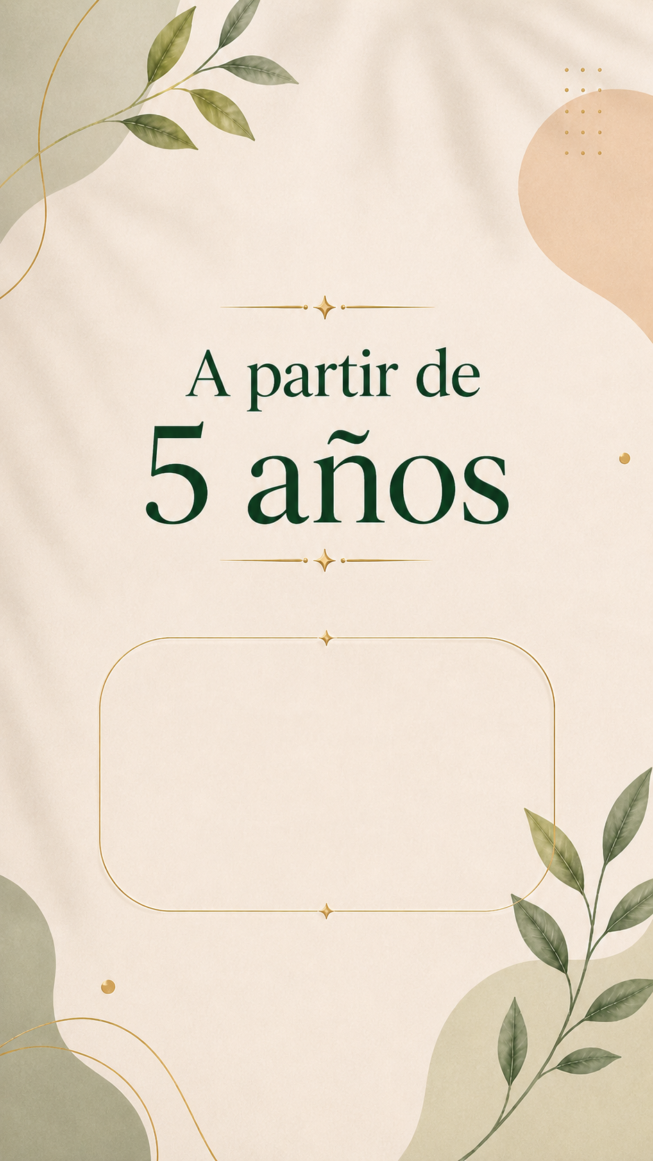 5+ años
